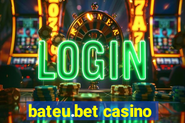 bateu.bet casino